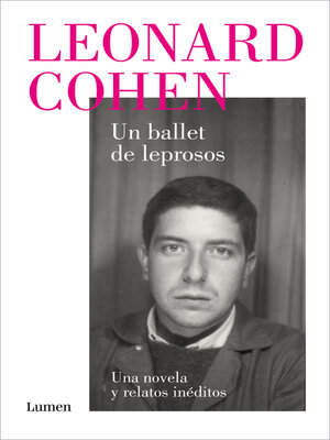 cover image of Un ballet de leprosos. Una novela y relatos inéditos